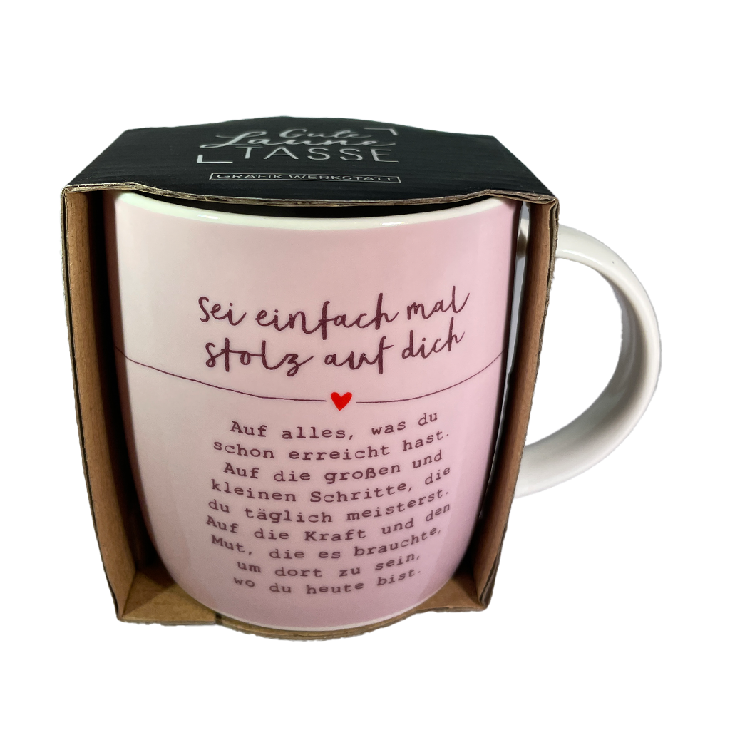 Tasse "Sei einfach mal stolz auf dich"