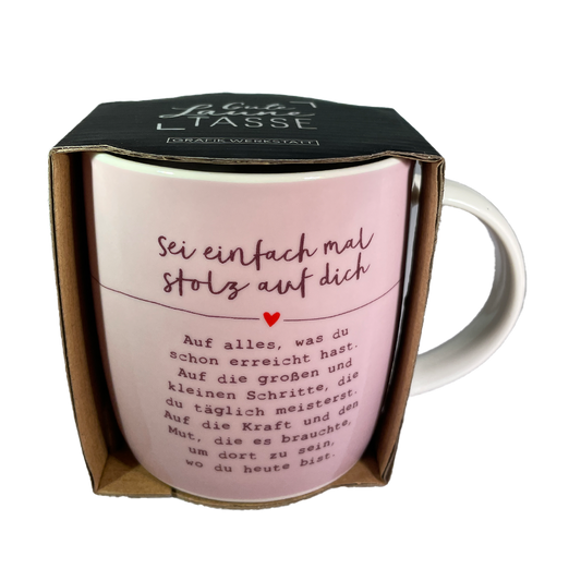 Tasse "Sei einfach mal stolz auf dich"
